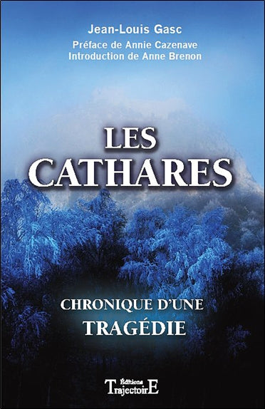 Les cathares : chronique d'une tragédie Philosophy
