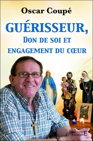 Guérisseur, don de soi et engagement du coeur : les secrets d'Oscar Coupé, guérisseur à l'infini Health, Nutrition & Fitness