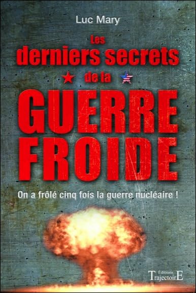 Les derniers secrets de la Guerre froide : On a frôlé cinq fois la guerre nucléaire ! Geology & Geography