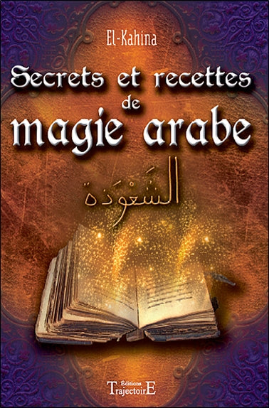 Secrets et recettes de magie arabe Religion & Esotericism