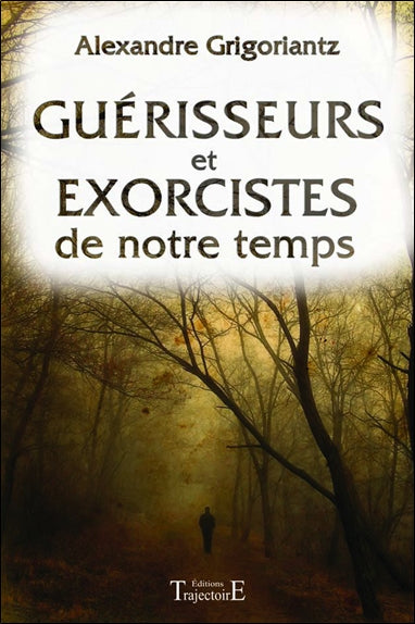 Guérisseurs et exorcistes de notre temps book