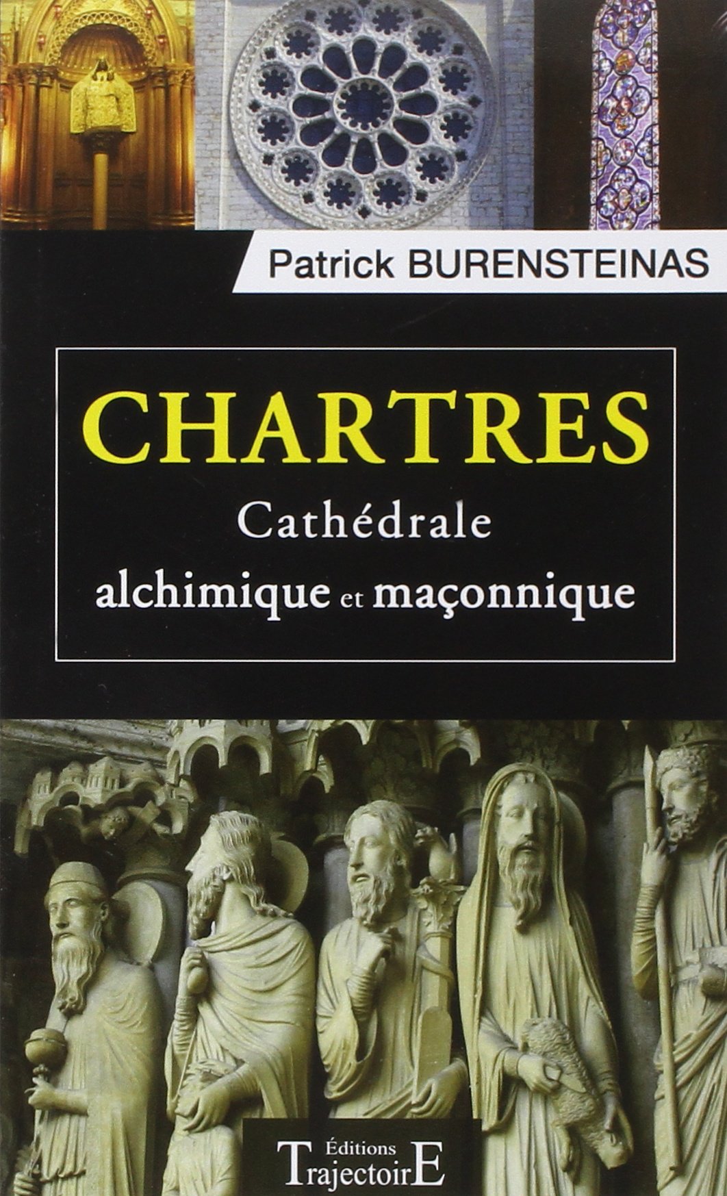 Chartres - Cathédrale alchimique et maçonnique Reference Books