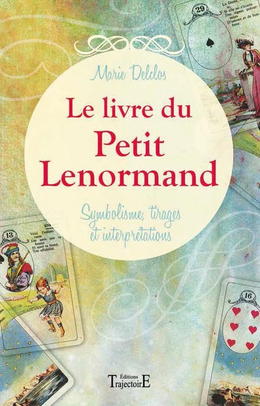 Le livre du Petit Lenormand - Symbolisme, tirages et interprétations book