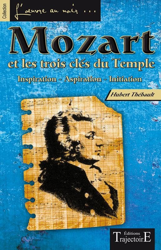 Mozart et les trois clés du Temple Religion & Esotericism