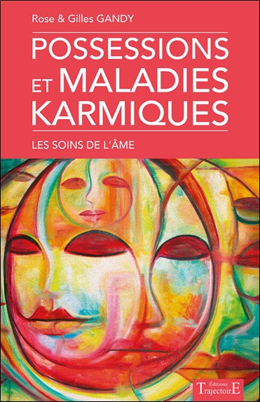 Possessions et maladies karmiques : les soins de l'âme Health, Nutrition & Fitness