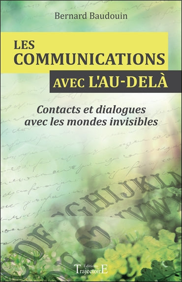Les communications avec l'au-delà : contacts et dialogues avec les mondes invisibles Religion & Esotericism
