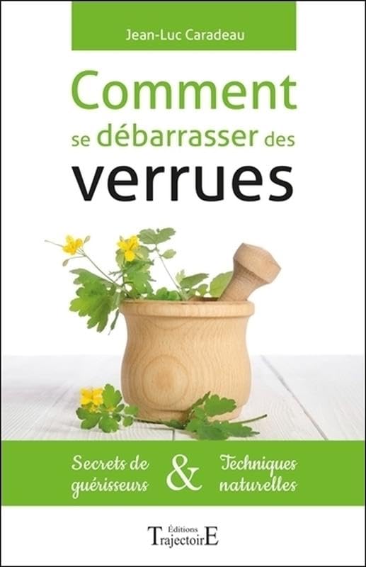 Comment se débarrasser des verrues - Secrets de guérisseurs & Techniques naturelles Health, Nutrition & Fitness