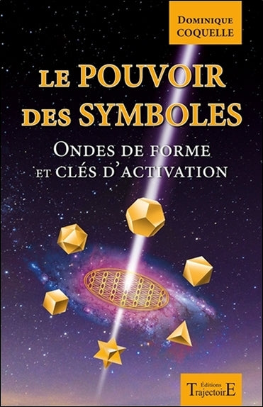 Le pouvoir des symboles : ondes de forme et clés d'activation Reference Books