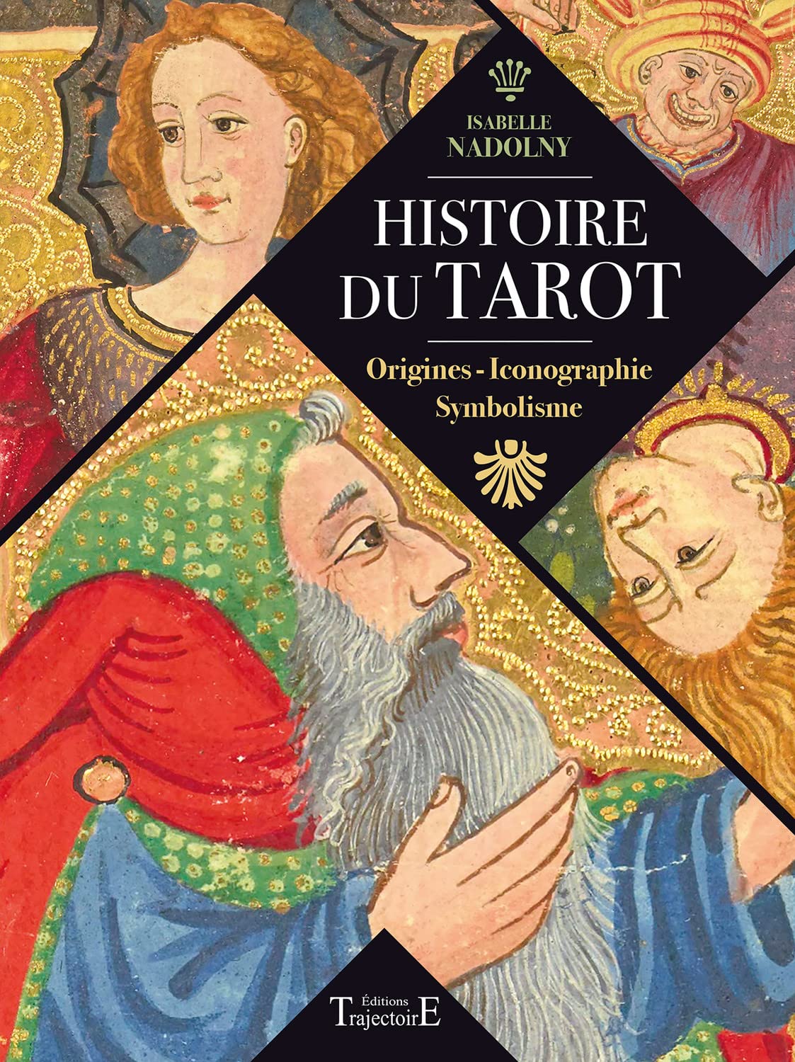 Histoire du tarot - Origines - Iconographie - Symbolisme Religion & Esotericism