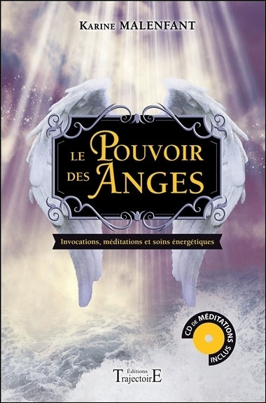 Le pouvoir des anges : invocations, méditations et soins énergétiques Religion & Esotericism