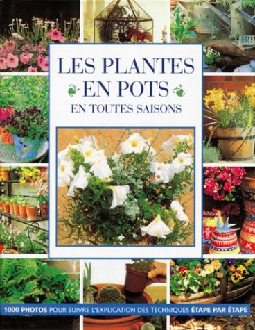 Les plantes en pots: En toutes saisons Books
