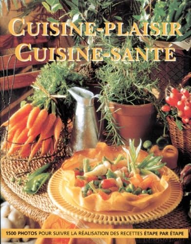 Cuisine plaisir - Cuisine santé book