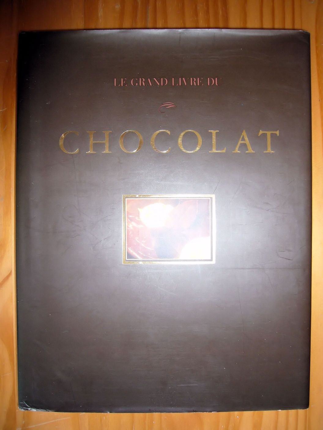 Le Grand Livre du chocolat book