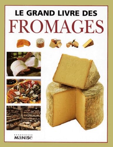 Le grand livre des fromages Books