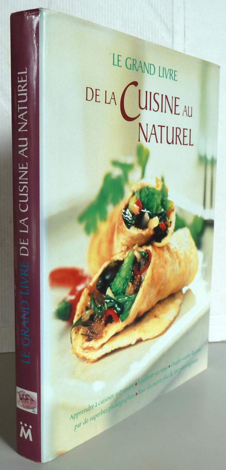 Le grand livre de la cuisine au naturel Books