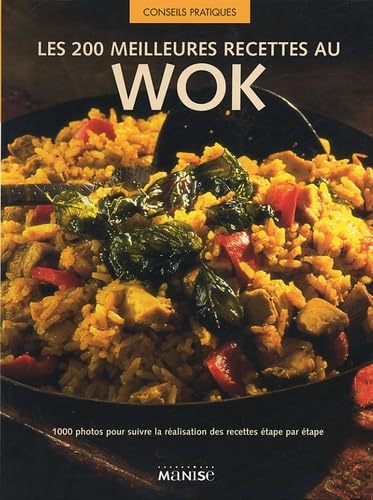 Les 200 meilleures recettes au Wok Books
