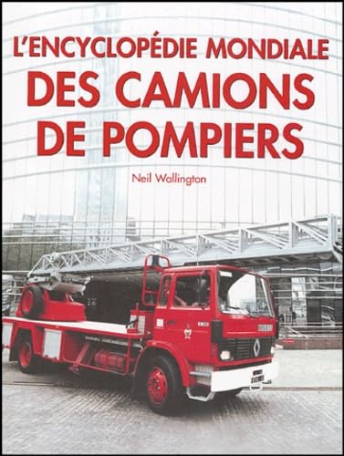 L'encyclopédie mondiale des camions de pompiers book