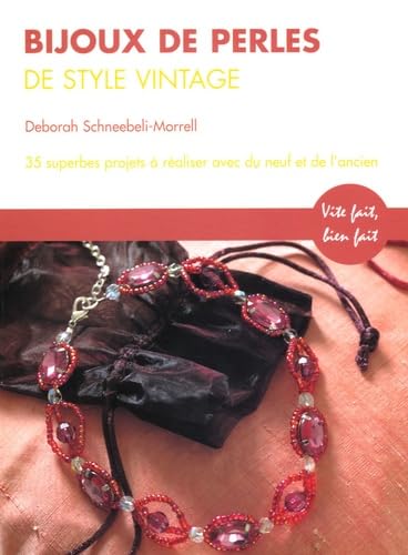 Bijoux de perles de style Vintage: 35 superbes projets avec du matériel neuf et ancien Books