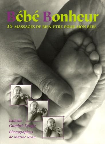 Bébé Bonheur: 35 Massages de bien-être pour mon bébé book