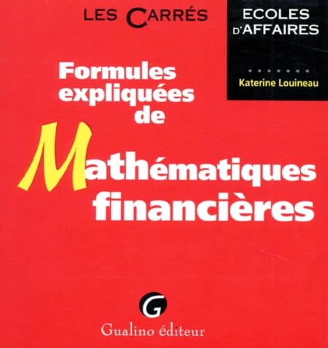 Formules expliquées de mathématiques financières book