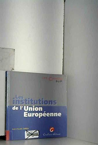 LES INSTITUTIONS DE L'UNION EUROPEENNE Books