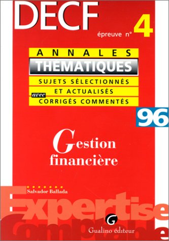 Gestion financière : DECF, épreuve n°4 : annales thématiques 1996 Books