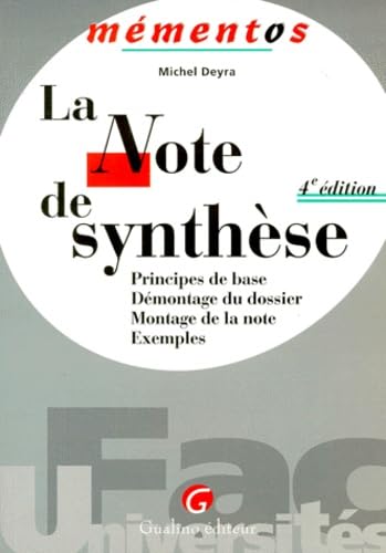 La Note De Synthese. Principes De Base, Demontage Du Dossier, Montage De La Note, Exemples, 4eme Edition Books