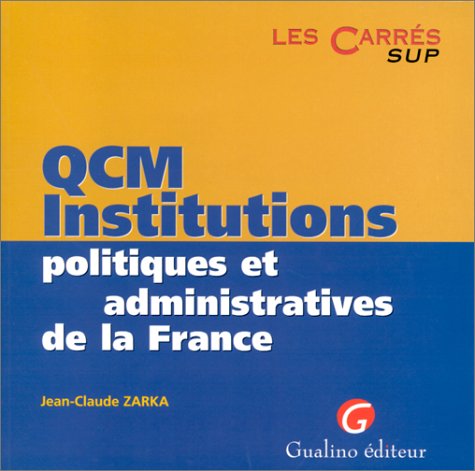 QCM institutions politiques et administratives de la France Books