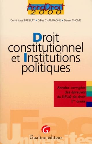 Droit constitutionnel et institutions politiques : annales corrigées des épreuves de DEUG de droit 1re année Books