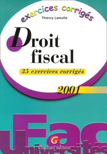 Droit Fiscal. 35 Exercices Corriges, Edition 2001 book