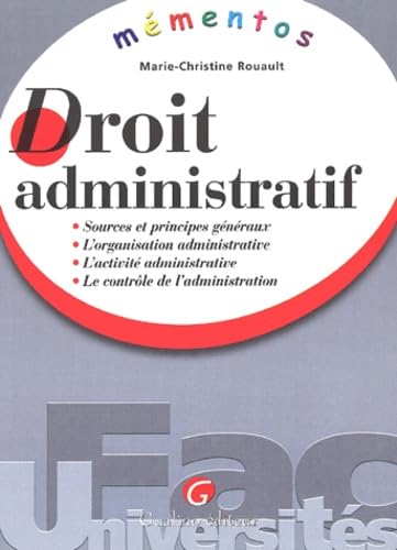 Droit Administratif. Sources Et Principes Generaux, L'Organisation Administrative, L'Activite Administrative, Le Controle De L'Administration book