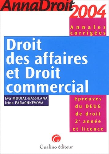 Droit des affaires et droit commercial: Annales corrigées, épreuves du DEUG de droit 2e année et licence Books