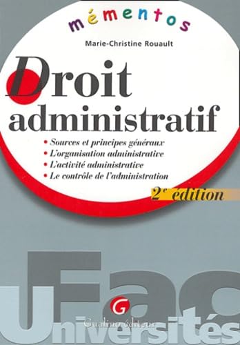 Droit administratif: Sources et principes généraux, l'organisation administrative, l'activité administrative, le contrôle de l'administration book