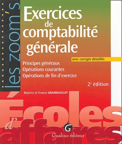 Exercices de comptabilité générale: Principes généraux Opérations courantes Opérations de fin d'exercice Books