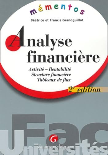 Analyse financière: Activité - Rentabilité, Structure financière, Tableaux de flux Books