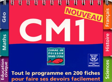 Comme un poisson dans l'eau CM1: Tout le programme en 200 fiches pour faire ses devoirs facilement Books