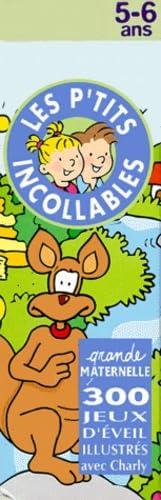 Les P'Tits Incollables 5-6 Ans Grande Maternelle. 300 Jeux D'Eveil Illustres book