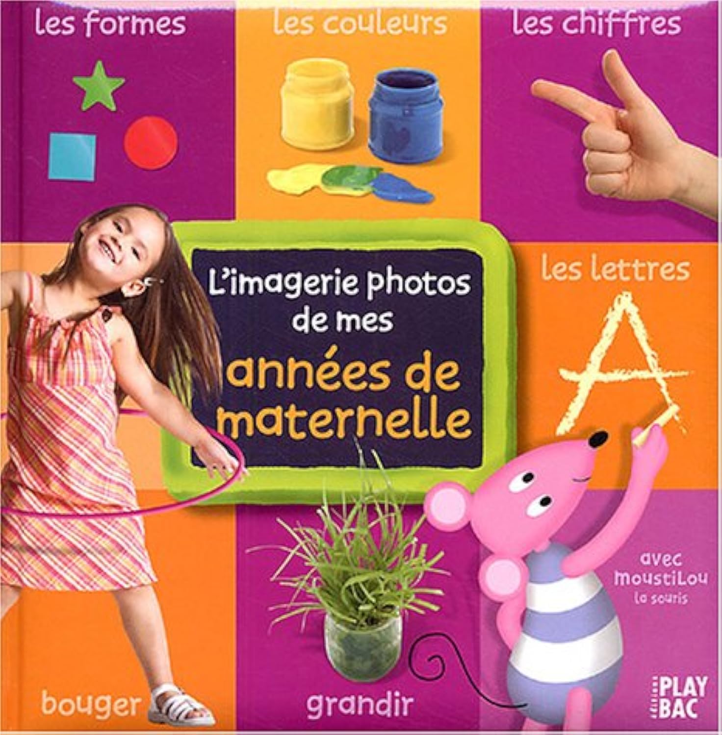 L'imagerie photos des mes années de maternelle: Avec Moustilou la souris Books