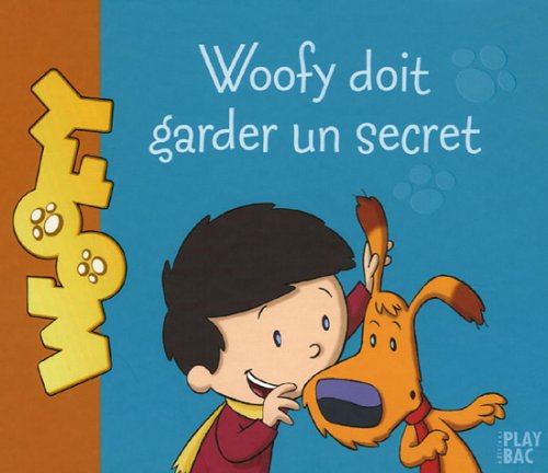 Woofy Doit Garder UN Secret Contemporary literature