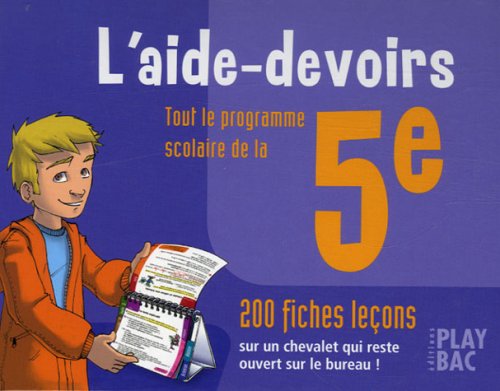 L'aide-devoirs 5e: Tout le programme scolaire, 200 fiches leçons Books