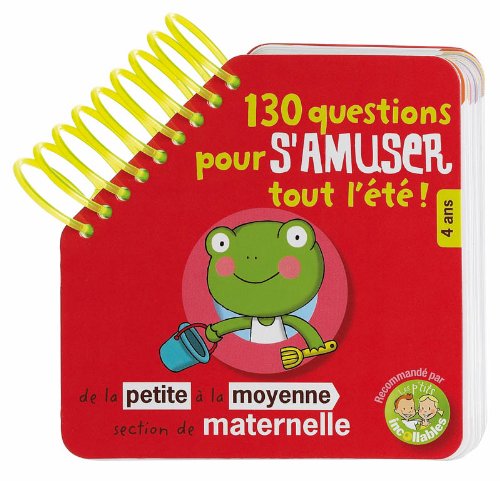 130 Questions pour s'amuser tout l'été !: De la Petite à la Moyenne Section de Maternelle Books