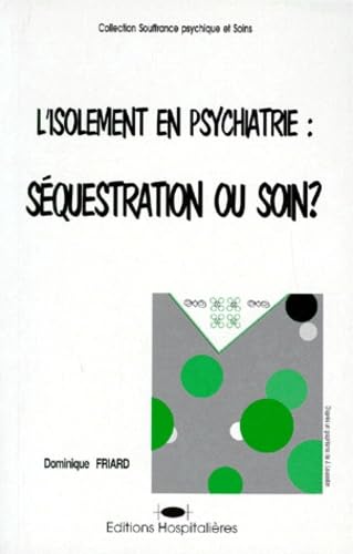L'isolement en psychiatrie: Séquestration ou soin book