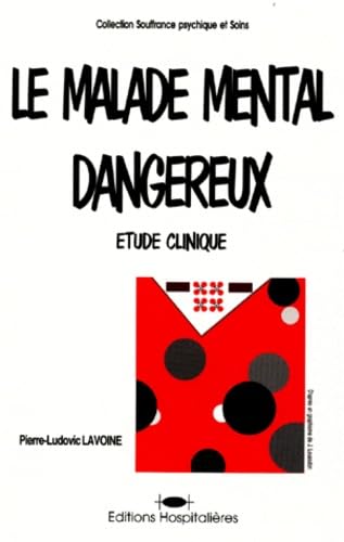 Le Malade Mental Dangereux. Etude Clinique Books