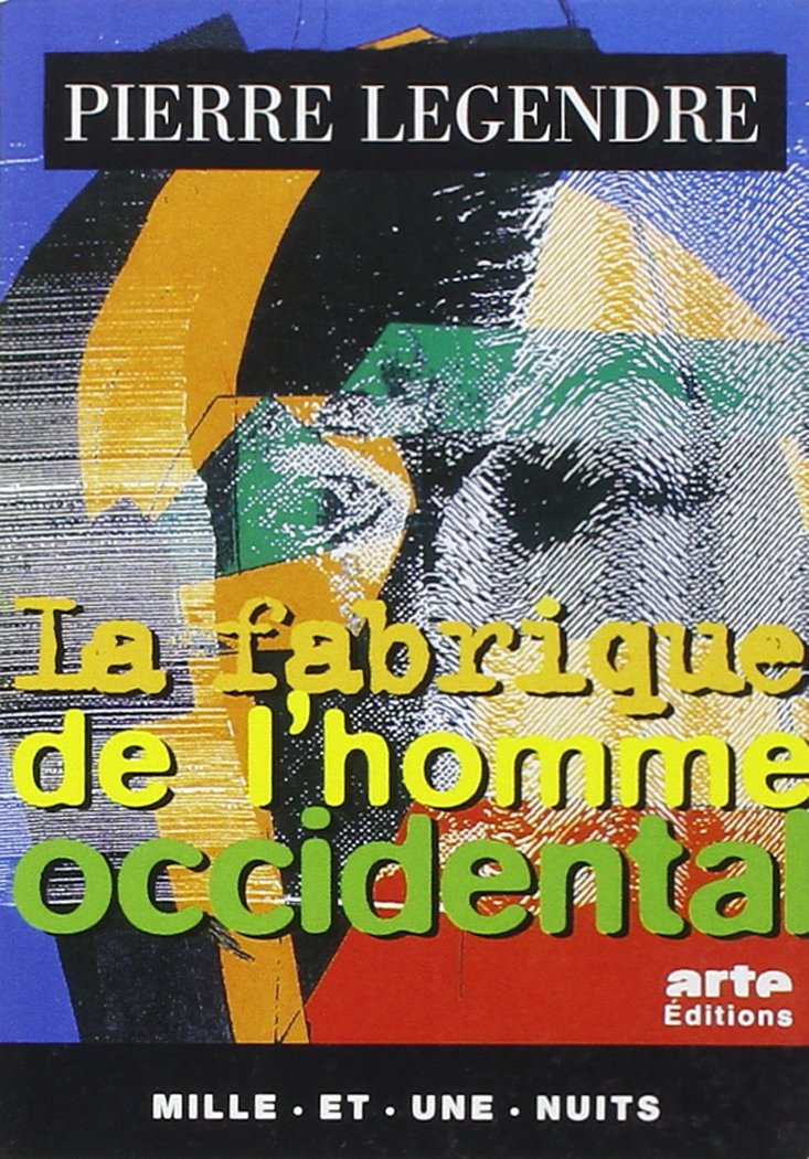 La Fabrique de l'homme occidental book