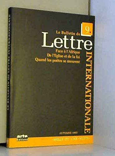 Lettre Internationale No 9 Automne 1997 Face A L'Afrique De L'Eglise Et De La Foi Quand Les Poetes Se Meurent book