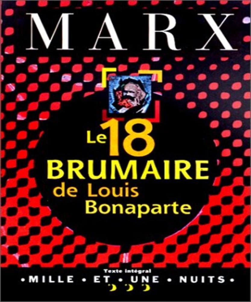 Le 18 Brumaire de Louis Bonaparte Politics & History