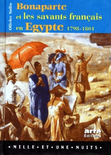 Bonaparte et les savants français en Égypte: 1798-1801 Books