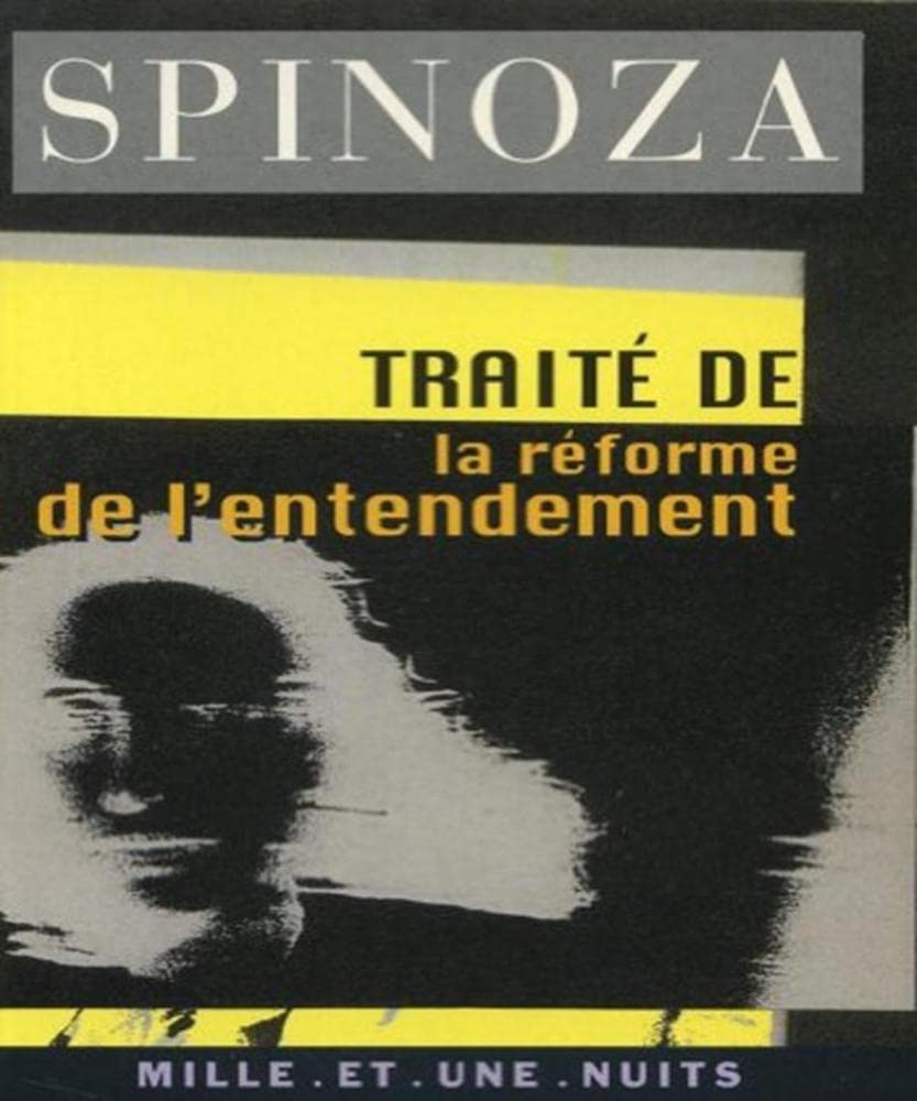 Traité de la réforme de l'entendement Politics & History