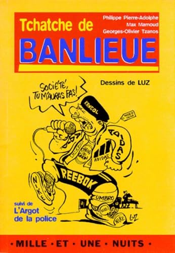 Tchatche de banlieue. suivi de L'argot de la police Books