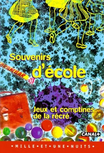 Souvenirs D'Ecole. Jeux Et Comptines De La Recre book